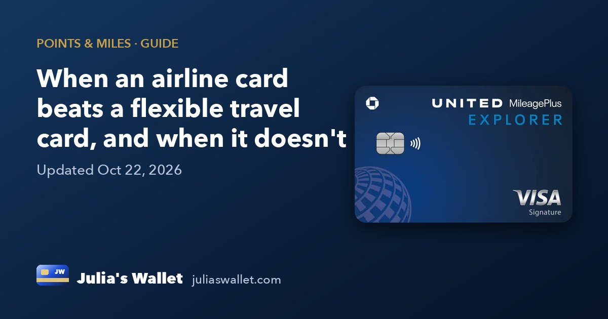 When an airline card beats a flexible travel card, and when it doesn't